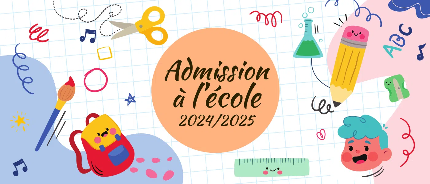 Admission à l'école pour la entrée scolaire 2024/2025