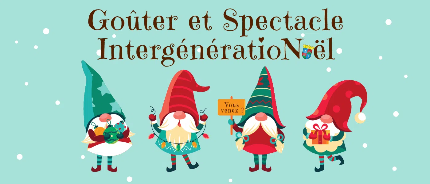 Inscription au goûter et spectacle intergénératioNoël