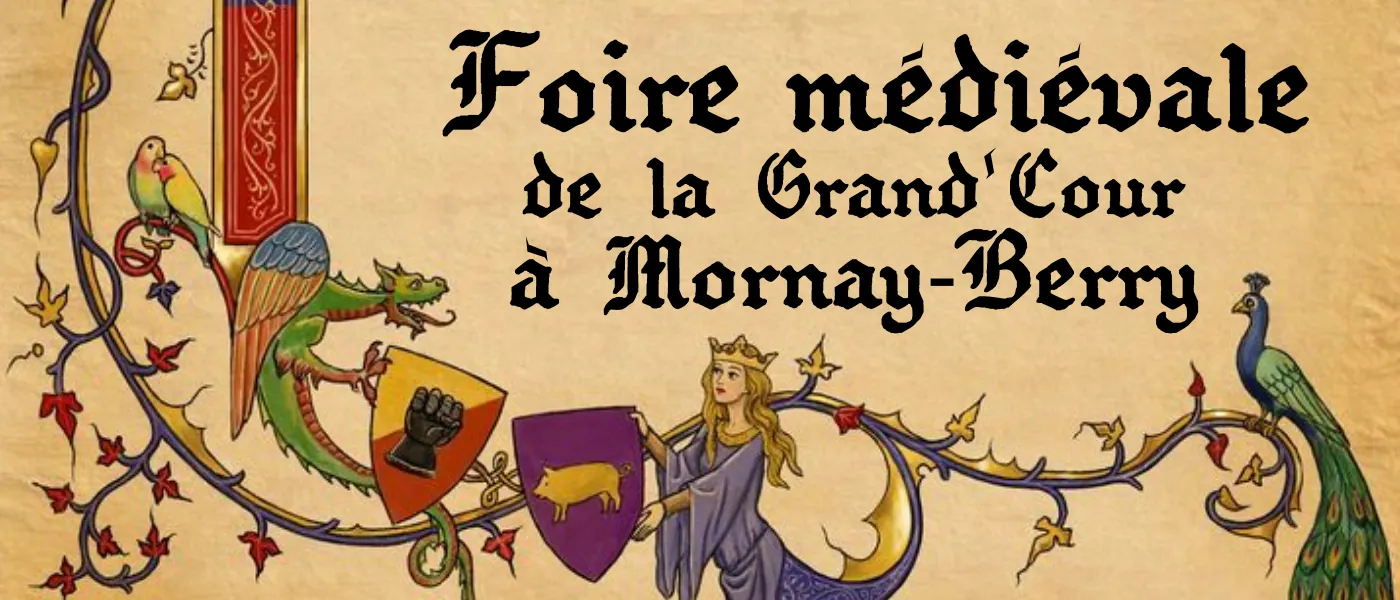 Foire Médiévale de la Grand'Cour à Mornay-Berry