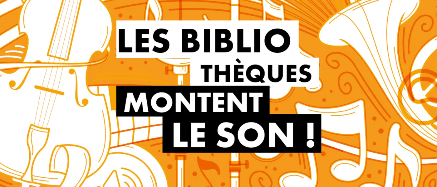 6ème édition du festival « Les Bibliothèques montent le son »